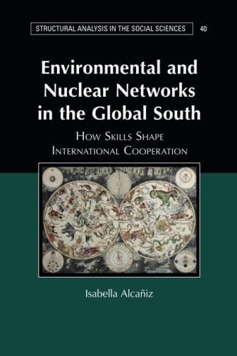 Environmental and Nuclear Networks in the Global South How Skills Shape Interna [Paperback]