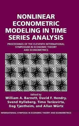 Nonlinear Econometric Modeling in Time Series Proceedings of the Eleventh Inter [Hardcover]