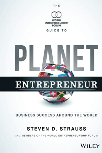 Planet Entrepreneur The World Entrepreneurship Forum's Guide to Business Succes [Hardcover]