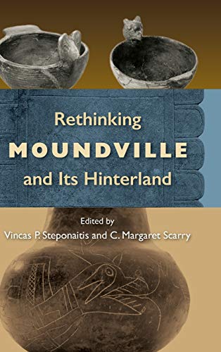 Rethinking Moundville And Its Hinterland (florida Museum Of Natural History Rip [Hardcover]