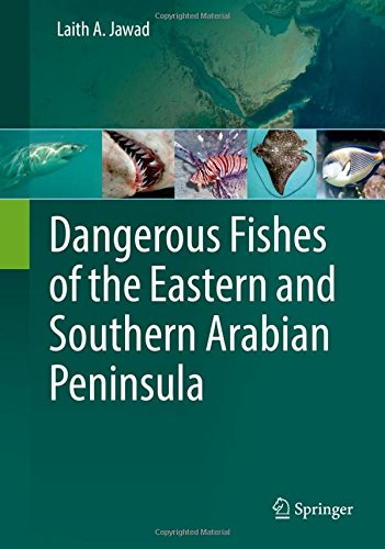 Dangerous Fishes of the Eastern and Southern Arabian Peninsula [Hardcover]