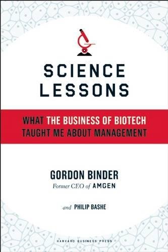 Science Lessons What the Business of Biotech Taught Me About Management [Hardcover]
