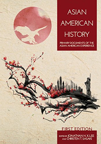 Asian American History Primary Documents Of The Asian American Experience [Paperback]