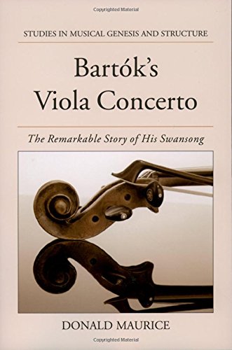 Bartok's Viola Concerto The Remarkable Story of His Swansong [Hardcover]