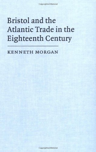 Bristol and the Atlantic Trade in the Eighteenth Century [Hardcover]