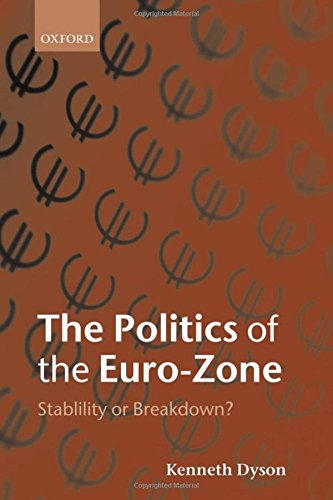 The Politics of the Euro-Zone Stability or Breakdown [Hardcover]
