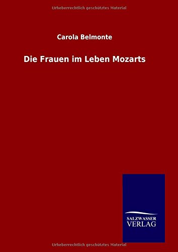 Die Frauen Im Leben Mozarts (german Edition) [Hardcover]