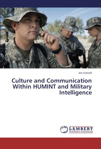 Culture and Communication Within Humint and Military Intelligence [Paperback]