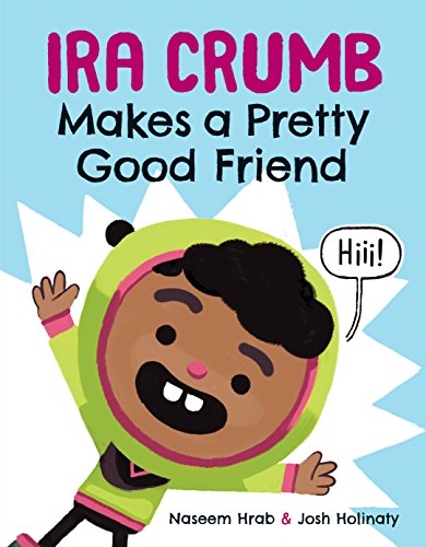 Ira Crumb Makes A Pretty Good Friend [Hardcover]