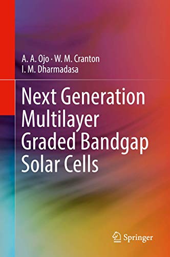 Next Generation Multilayer Graded Bandgap Solar Cells [Hardcover]