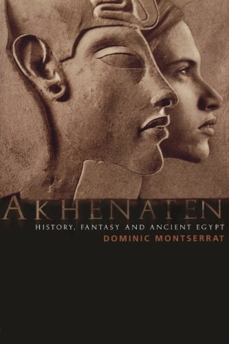 Akhenaten History, Fantasy and Ancient Egypt [Paperback]