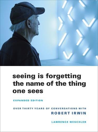 Seeing Is Forgetting the Name of the Thing One Sees Expanded Edition [Paperback]