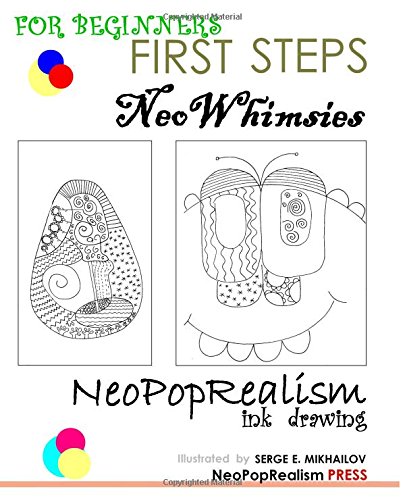 First Steps NeoWhimsies  NeoPopRealism Ink Drawing for Beginners [Paperback]