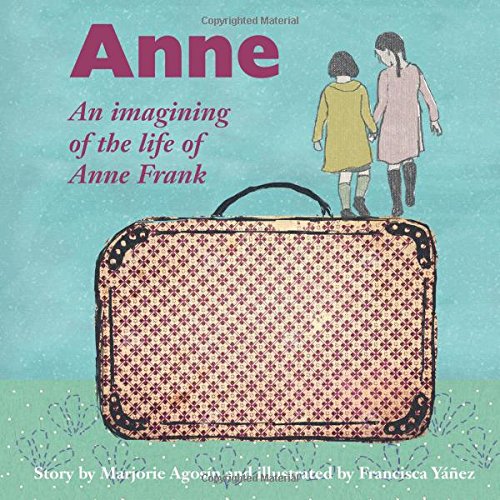 Anne An Imagining Of The Life Of Anne Frank [Hardcover]