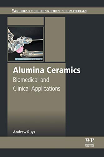 Alumina Ceramics Biomedical and Clinical Applications [Paperback]