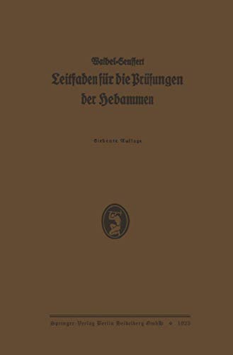 K. Waibels Leitfaden fr die Prfungen der Hebammen Neubearbeitet und Vermehrt [Paperback]