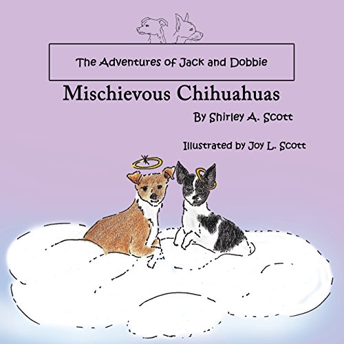 Adventures of Jack and Dobbie  Mischievous Chihuahuas [Paperback]
