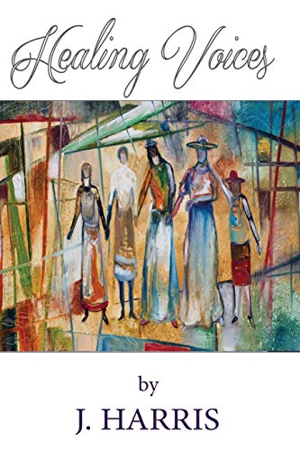 Healing Voices Women Of Faith Who Survived Abuse Speak Out, Volume 1 [Paperback]