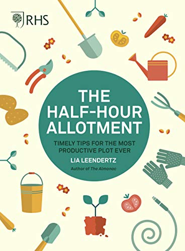 RHS Half Hour Allotment Timely Tips for the Most Productive Plot Ever [Paperback]