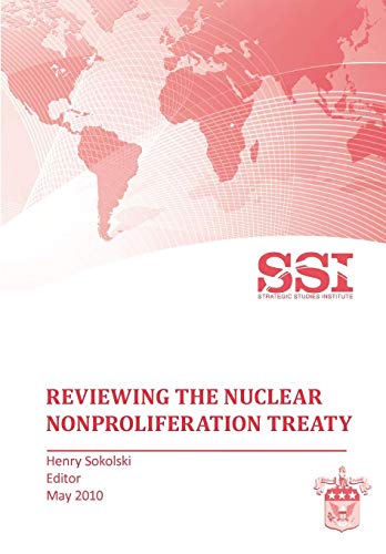 Reviewing The Nuclear Nonproliferation Treaty (npt) [Paperback]