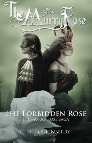 The Forbidden Rose The Murry Rose Saga [Paperback]