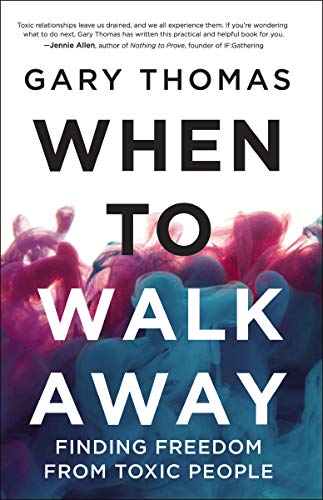 When to Walk Away Finding Freedom from Toxic People [Hardcover]