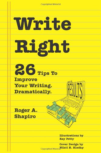 Write Right 26 Tips To Improve Your Writing. Dramatically. [Paperback]