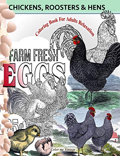 Chickens, Roosters and Hens Coloring Book for Adults  Relaxation [Paperback]