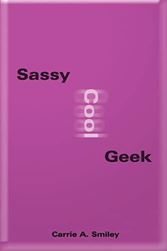 Sassy Cool Geek [Paperback]