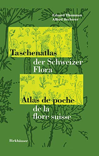 Taschenatlas der Schweizer Flora Atlas de poche de la flore suisse [Hardcover]