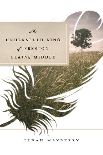 The Unheralded King Of Preston Plains Middle [Paperback]