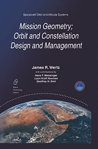 Mission Geometry Orbit and Constellation Design and Management Spacecraft Orbi [Hardcover]