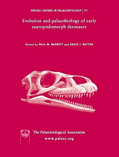 Special Papers in Palaeontology, Evolution and Palaeobiology of Early Sauropodom [Paperback]