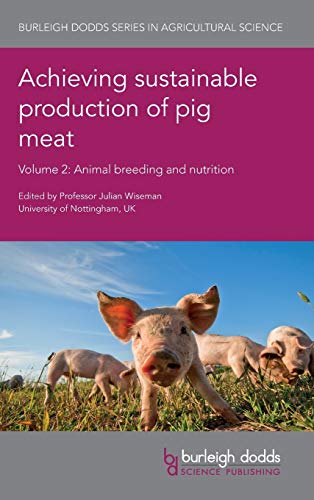 Achieving sustainable production of pig meat Volume 2 Animal breeding and nutri [Hardcover]