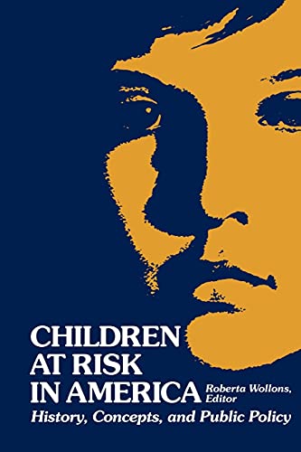 Children At Risk In America History, Concepts, And Public Policy (suny Series I [Paperback]