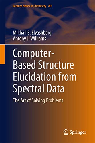 ComputerBased Structure Elucidation from Spectral Data The Art of Solving Prob [Hardcover]