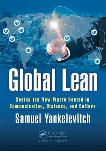 Global Lean Seeing the New Waste Rooted in Communication, Distance, and Culture [Paperback]