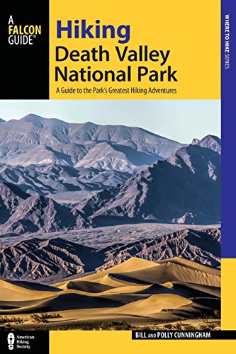 Hiking Death Valley National Park A Guide to the Park's Greatest Hiking Adventu [Paperback]