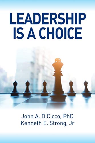 Leadership Is A Choice Keep Your Fears From Holding You Back And Make The Choic [Paperback]