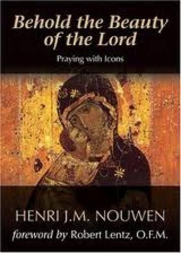 Behold The Beauty Of The Lord Praying With Icons [Paperback]