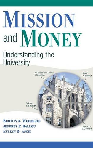 Mission and Money Understanding the University [Hardcover]