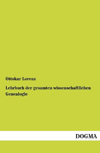 Lehrbuch der Gesamten Wissenschaftlichen Genealogie [Paperback]