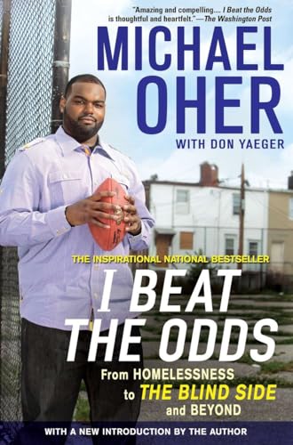 I Beat the Odds From Homelessness, to The Blind Side, and Beyond [Paperback]