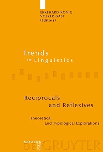 Reciprocals and Reflexives  Theoretical and Typological Explorations [Hardcover]