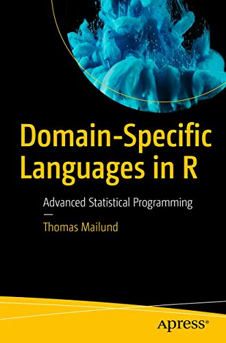 Domain-Specific Languages in R Advanced Statistical Programming [Paperback]