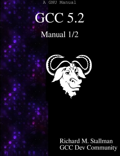Gcc 5.2 Manual 1/2 [Paperback]