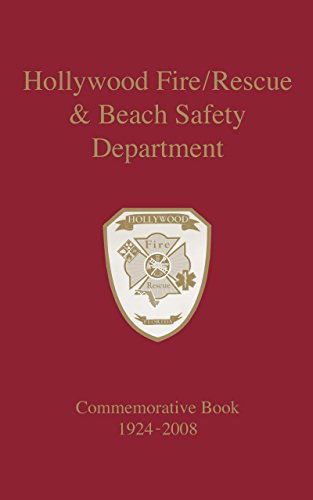 Hollywood Fire/Rescue and Beach Safety Department Commemorative Book 1924-2008 [Hardcover]