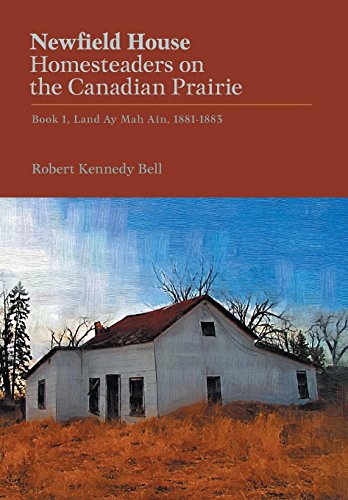 Newfield House, Homesteaders On The Canadian Prairie Book 1 [Hardcover]
