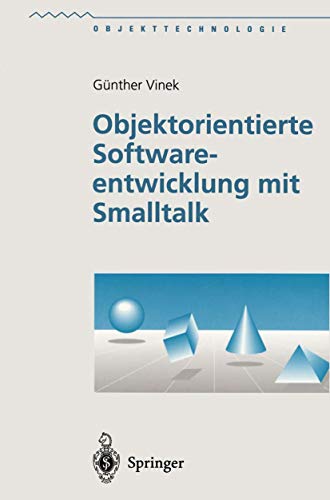Objektorientierte Softwareentwicklung mit Smalltalk [Paperback]
