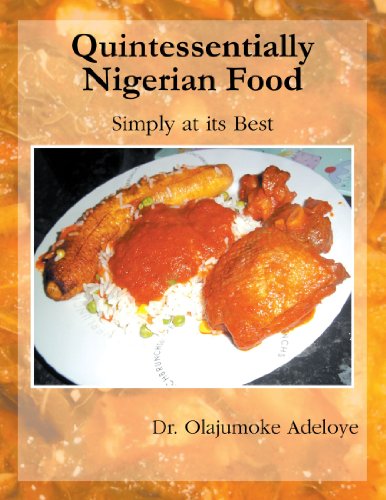Quintessentially Nigerian Food Simply At Its Best [Paperback]
